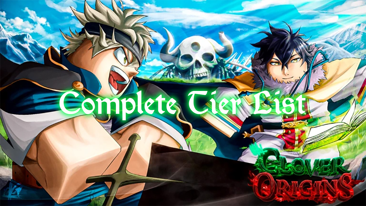 Clover Origins Tier List – Best Grimoire/Race/Weapon/Trait