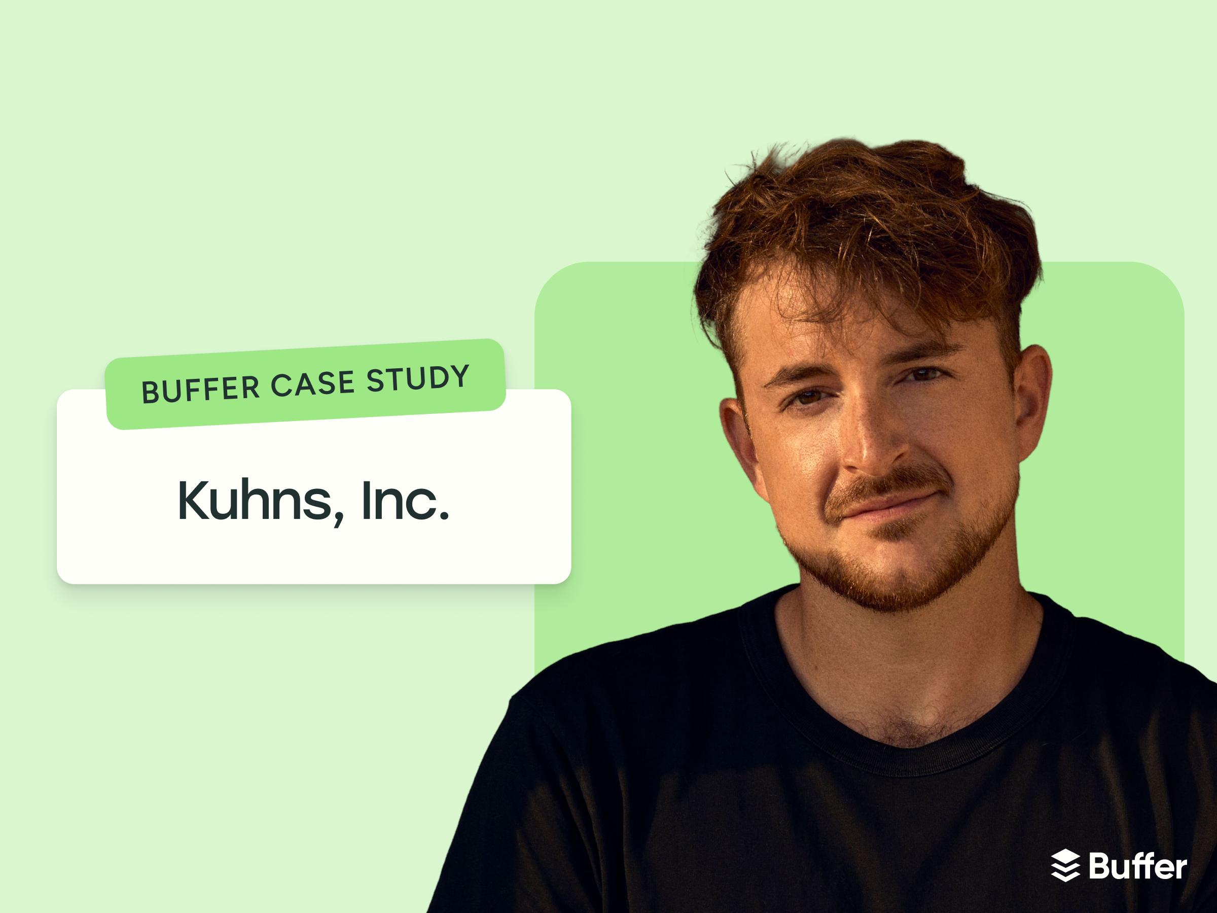 How Dustin Kuhns Uses Buffer Insights to Let Taste Lead